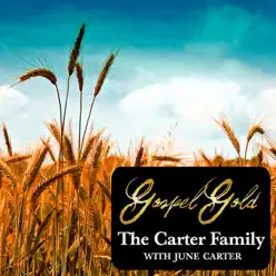 Gospel Gold: The Carter Family (with June Carter) [Re-Recorded Versions] - The Carter Family