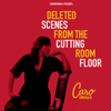 Deleted Scenes from the Cutting Room Floor - Caro Emerald