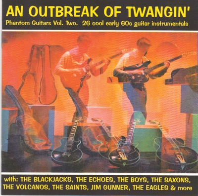 An Outbreak Of Twangin' - Phantom Guitars Vol. Two