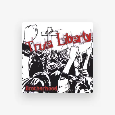 Listen to True Liberty, watch music videos, read bio, see tour dates & more!