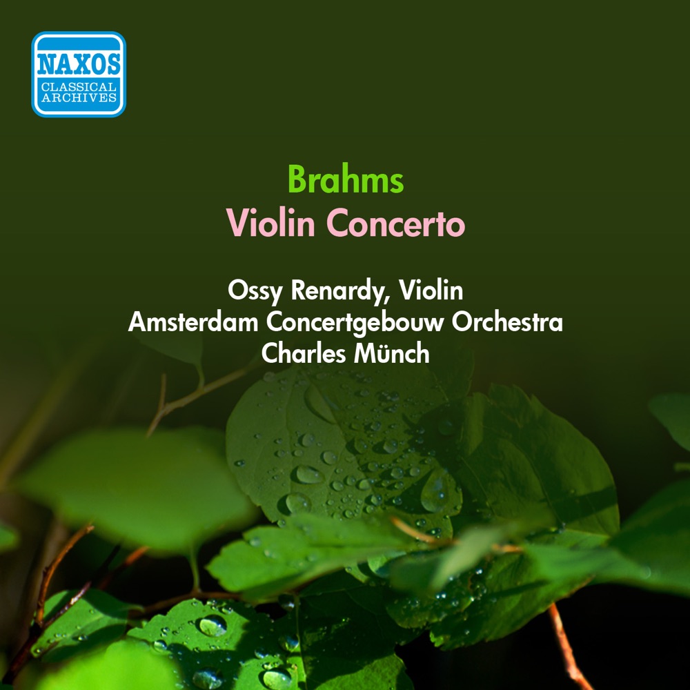 Обложка альбома «Brahms: Violin Concerto» — Charles Munch, Royal Concertgebouw Orchestra & Ossy Renardy