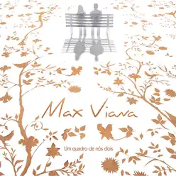 Um Quadro De Nós Dois - Max Viana