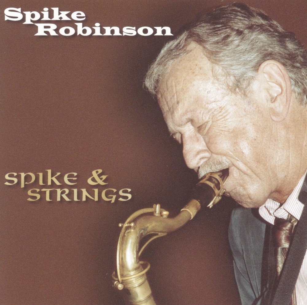 Обложка альбома «Spike & Strings» — Spike Robinson