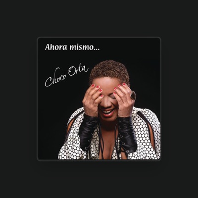 Listen to Choco Orta, watch music videos, read bio, see tour dates & more!