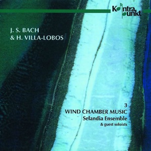 Bach, Villa-Lobos: Wind Chamber Music, Volume 3