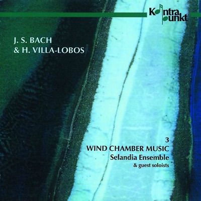 Bach, Villa-Lobos: Wind Chamber Music, Volume 3