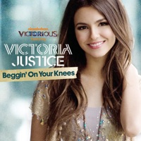 Beggin' On Your Knees (feat. Victoria Justice) - Single - Victorious Cast