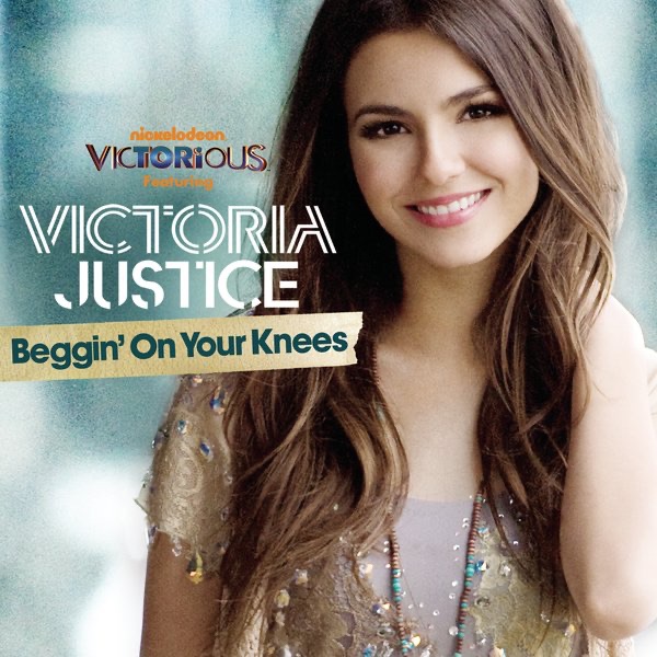 Beggin' On Your Knees (feat. Victoria Justice) - Single by Victorious Cast album cover