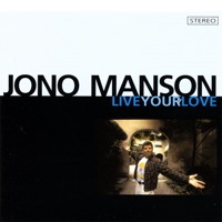Live Your Love - Jono Manson