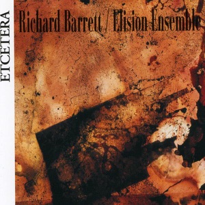 Richard Barrett: Chamber Works