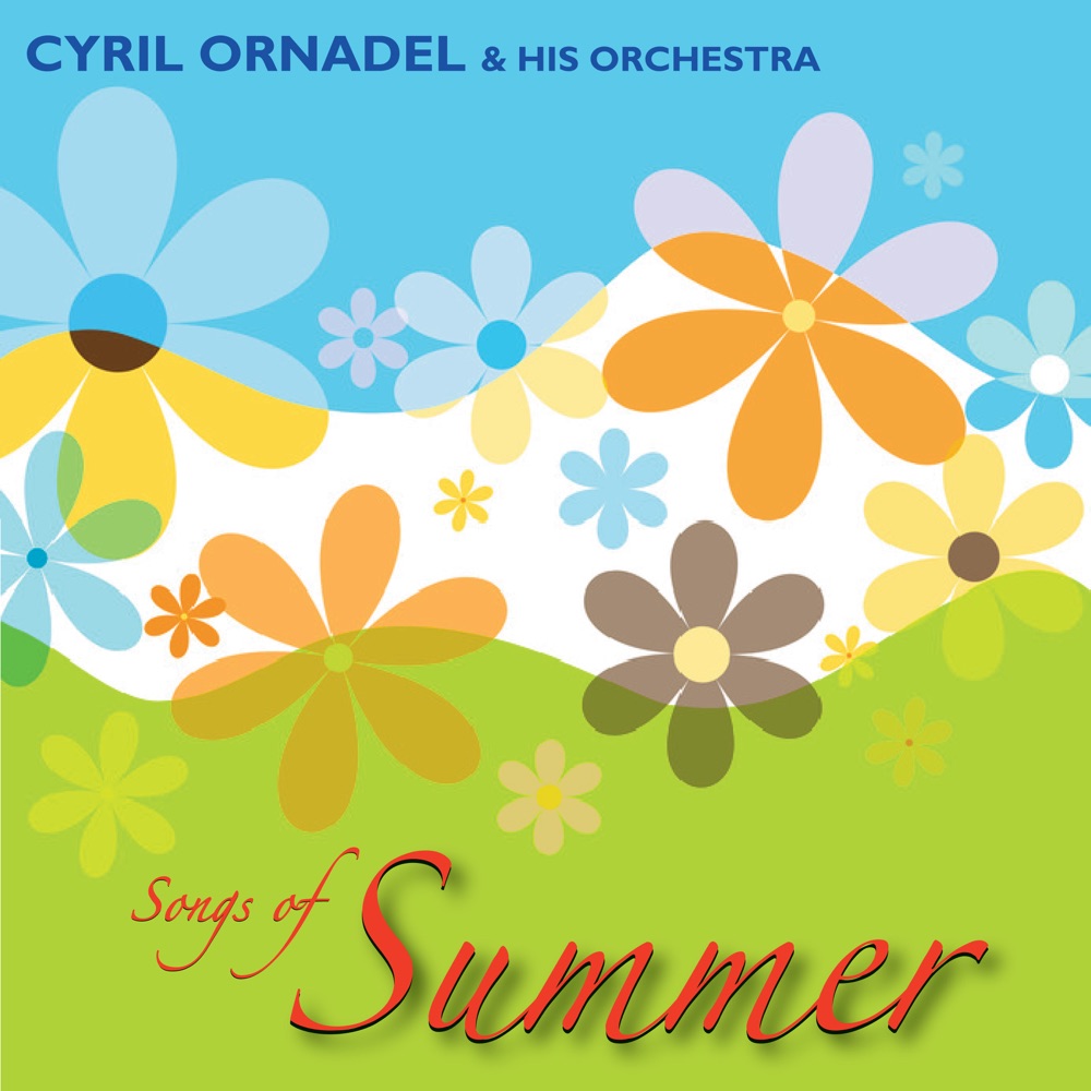 Обложка альбома «Songs of Summer» — Cyril Ornadel