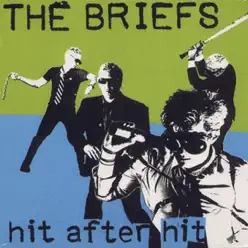 Hit After Hit - The Briefs