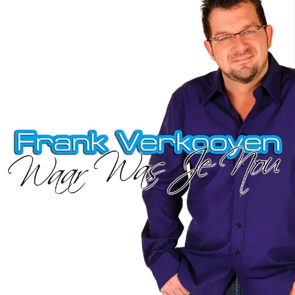 Waar was je nou — Frank Verkooyen