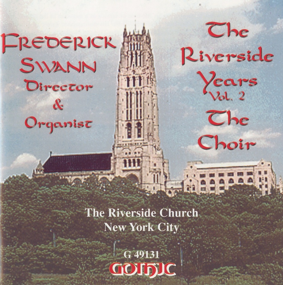 Обложка альбома «The Riverside Years, Vol. 2» — Frederick Swann, The Riverside Choir, John Walker, Dale Zurbrick, Norma Barsness, George W. Thomas, Francis F. Fisher, Placida Robinson, Albert Wilson, Jeanne Audrey Powers, Kathryn Cowdrick, Sandra Stone, Eugene E. Laubach, Jerry Brainard, Judith Bachleitner, Dale Bishop, Jane Weidensaul, Robert Macdonald, Ann Mackay, Raymond Kohere, Dennis Elliot, Lawrence Benz, Robert Harley, William Rhodin, Anthony Korf, Louise Natale & John Howell Morrison