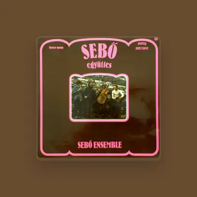 Listen to Sebő együttes, watch music videos, read bio, see tour dates & more!