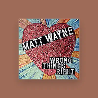 Listen to Matt Wayne, watch music videos, read bio, see tour dates & more!