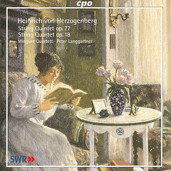 Herzogenberg: String Quintet, Op. 77 - String Quartet, Op. 18