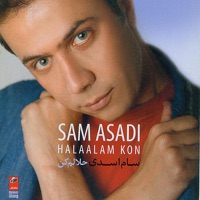 Halalam Kon (Iranian Pop Music) [feat. Reza Tajbakhsh] - Sam Asadi & Babak Zarrin