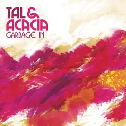 Garbage In - Single - Tal and Acacia
