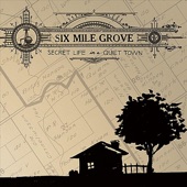 Six Mile Grove - Sunshine in the Pouring Rain