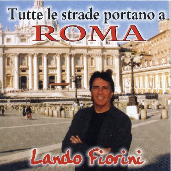 Tutte Le Strade Portano A Roma