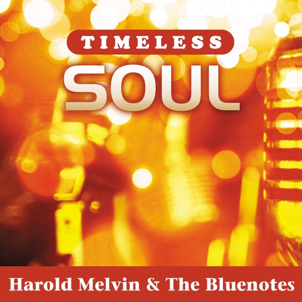 Обложка альбома «Timeless Soul: Harold Melvin & The Bluenotes» — Harold Melvin & The Blue Notes