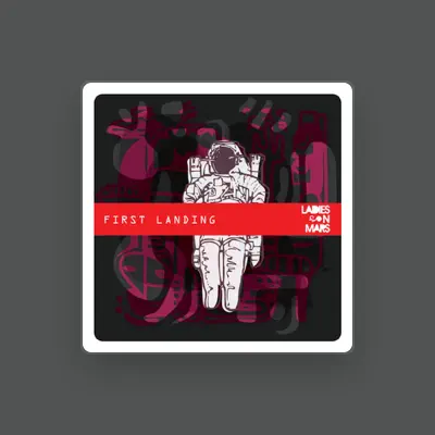 Listen to Ladies On Mars, watch music videos, read bio, see tour dates & more!