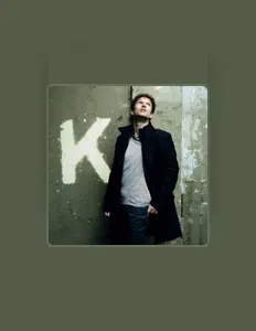 Listen to K, watch music videos, read bio, see tour dates & more!