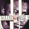 Madd Cobra [Feat. Mykal Roze]