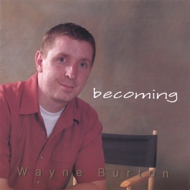 What Would I Give Wayne Burton