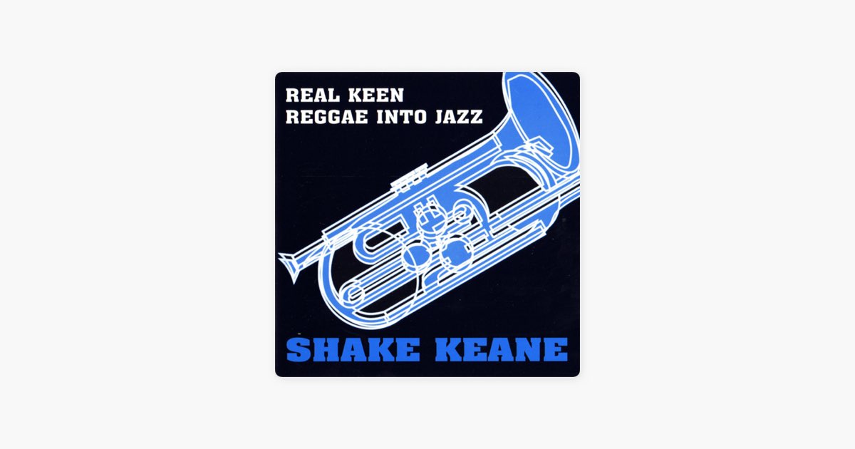 Real Keen Reggae Into Jazz - Shake Keaneのアルバム - Apple Music