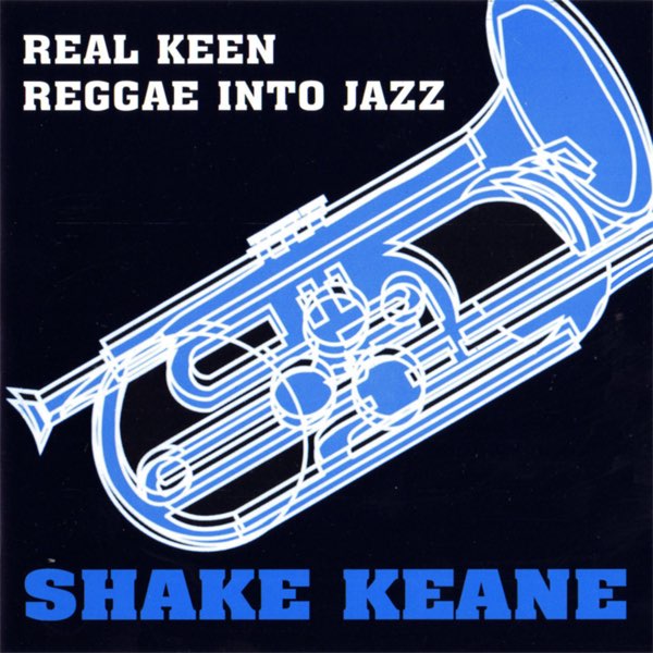 Real Keen Reggae Into Jazz - Album by Shake Keane - Apple Music