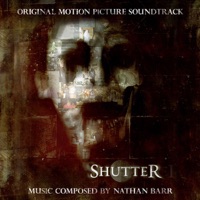 Shutter (Original Motion Picture Soundtrack) - Nathan Barr