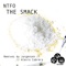 The Smack (Alexis Cabrera Remix) - NTFO lyrics