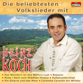 Die beliebtesten Volkslieder mit Heinz Koch - Heinz Koch