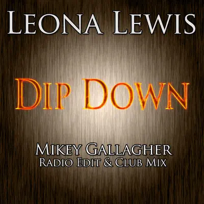 Dip Down (New Remixes) - Single - Leona Lewis
