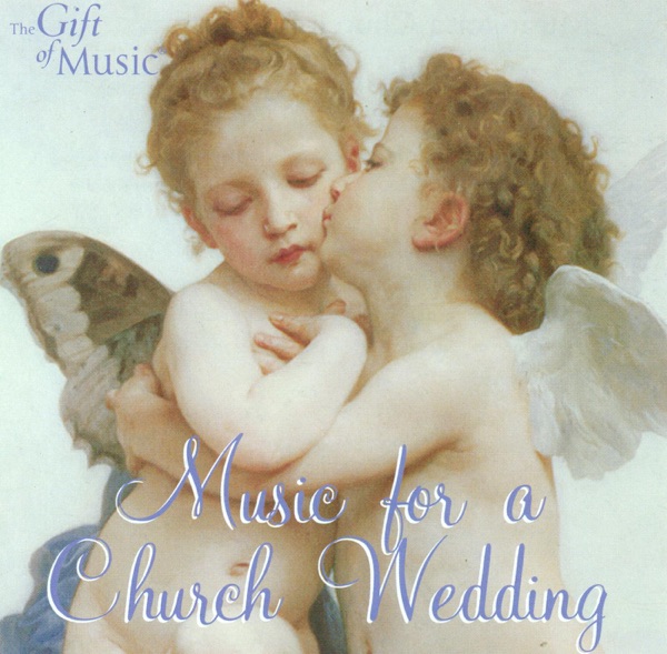 Wedding Music - Wagner, R. - Clarke, J. - Handel, G.F. - Bach, J.S. - Mendelssohn, Felix - Verdi, G. (Music for A Church Wedding)