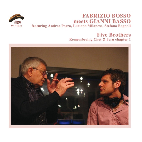 Five Brothers: Remembering Chet & Jeru, Vol. 1 (feat. Andrea Pozza, Luciano Milanese & Stefano Bagnoli)