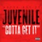 Gotta Get It - Juvenile lyrics