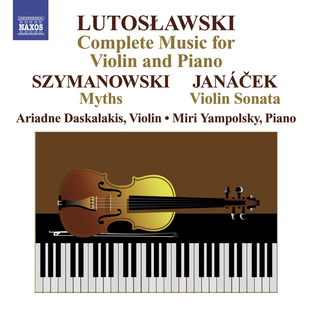 Обложка альбома «Lutoslawski: Complete Works for Violin and Piano» — Ariadne Daskalakis & Miri Yampolsky