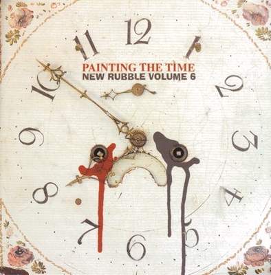 New Rubble, Vol. 6: Painting the Time