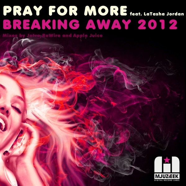 Breaking Away 2012 (feat. LaTasha Jordan)