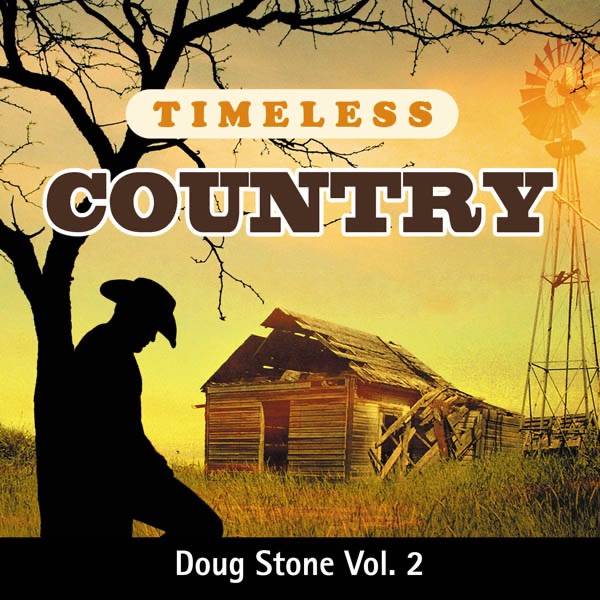 Timeless Country: Doug Stone Vol. 2