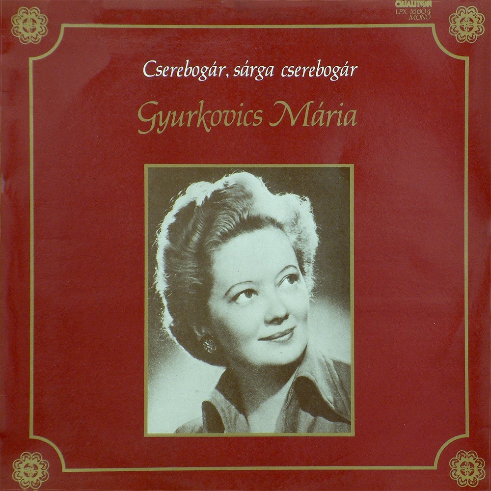 Обложка альбома «Cseregbogár. Sárga Cserebogár» — Mária Gyurkovics