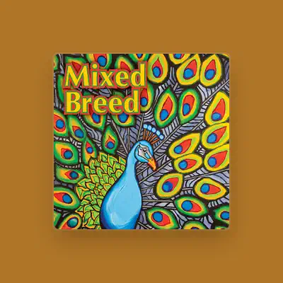 Listen to Mixed Breed, watch music videos, read bio, see tour dates & more!