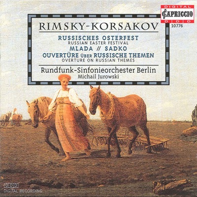 Rimsky-Korsakov, N.A.: Mlada Suite - Overture on 3 Russian Themes - Fantasia on Serbian Themes - Sadko - Russian Easter Festival