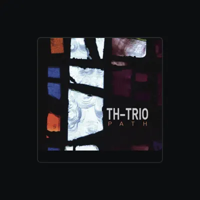 Listen to TH-Trio, watch music videos, read bio, see tour dates & more!