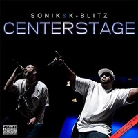 Centerstage - Sonik & K-Blitz