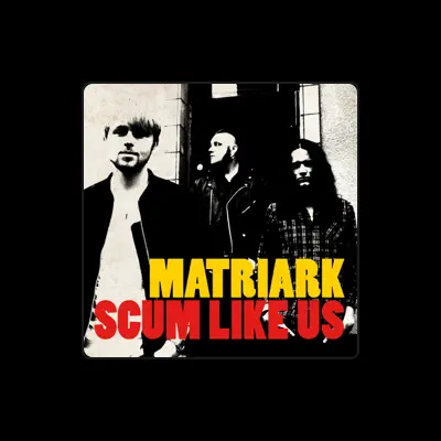 Listen to Matriark, watch music videos, read bio, see tour dates & more!