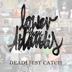 Deadliest Catch - Single - Lower Than Atlantis